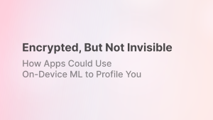 Encrypted, But Not Invisible: How Apps Could Use On-Device ML to Profile You